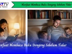 Manfaat Membaca Buku Dongeng Sebelum Tidur
