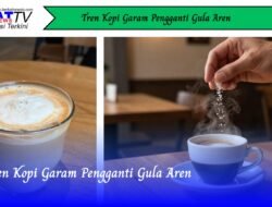 Tren Kopi Garam Pengganti Gula Aren
