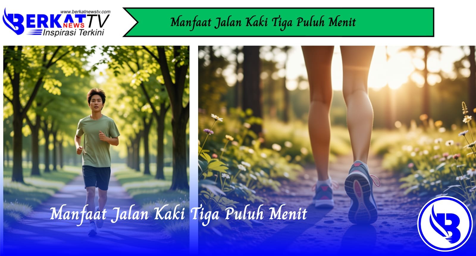Manfaat Jalan Kaki Tiga Puluh Menit