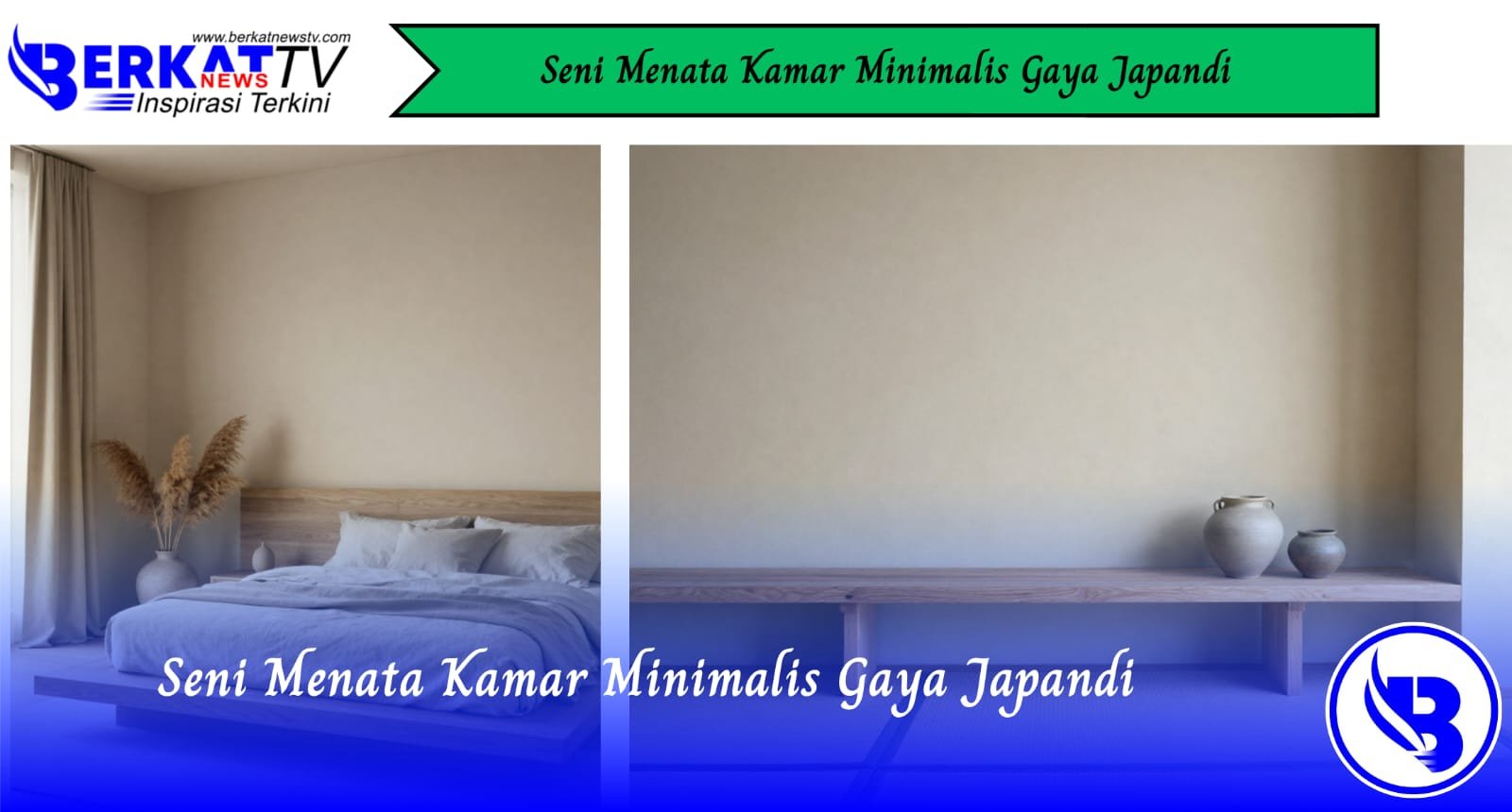 Seni Menata Kamar Minimalis Gaya Japandi