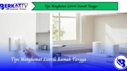 Tips Menghemat Listrik Rumah Tangga