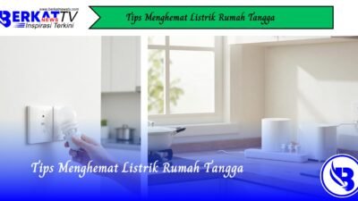 Tips Menghemat Listrik Rumah Tangga