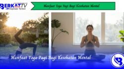 Manfaat Yoga Pagi Bagi Kesehatan Mental