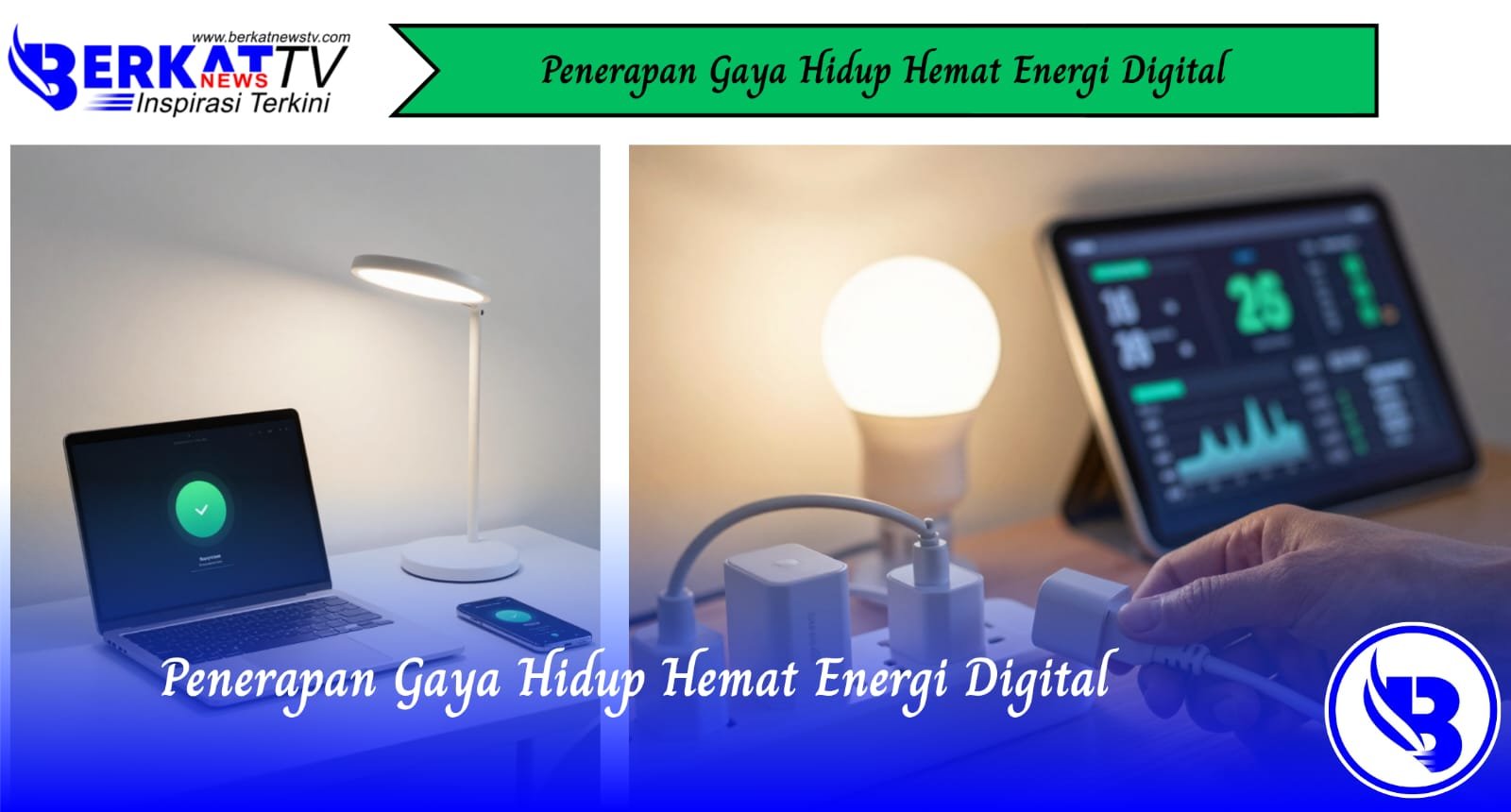 Penerapan Gaya Hidup Hemat Energi Digital