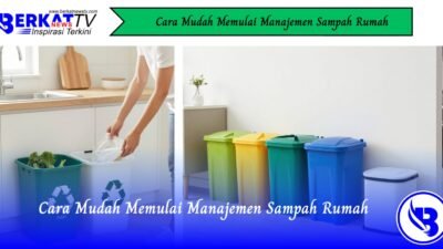 Cara Mudah Memulai Manajemen Sampah Rumah