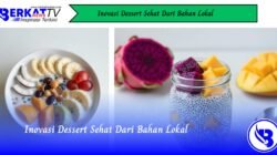 Inovasi Dessert Sehat Dari Bahan Lokal