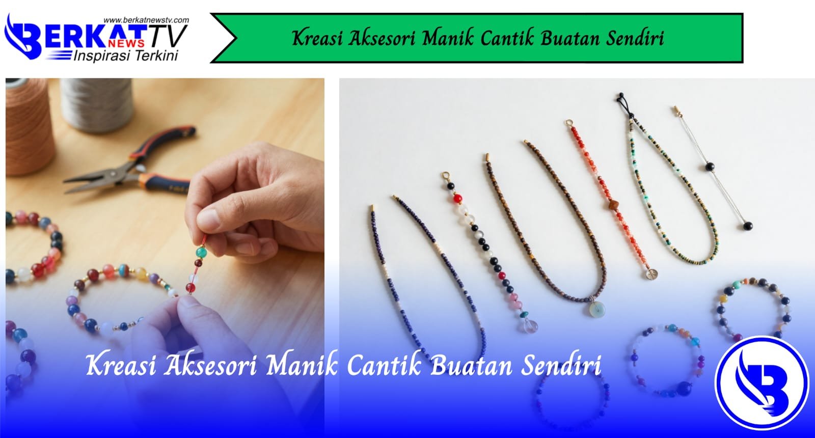 Kreasi Aksesori Manik Cantik Buatan Sendiri