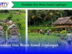 Keindahan Desa Wisata Ramah Lingkungan