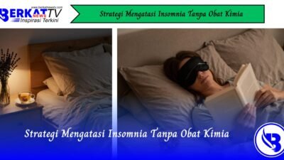 Strategi Mengatasi Insomnia Tanpa Obat Kimia