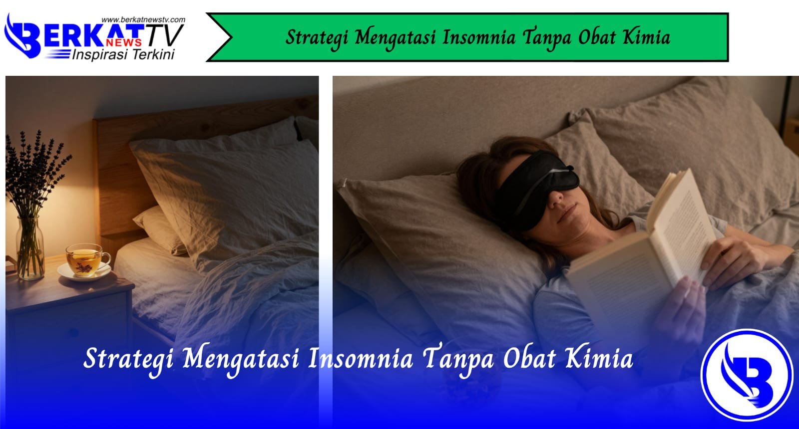 Strategi Mengatasi Insomnia Tanpa Obat Kimia