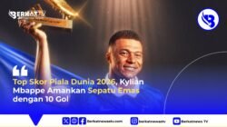 Top Skor Piala Dunia 2026, Kylian Mbappé Amankan Sepatu Emas dengan 10 Gol