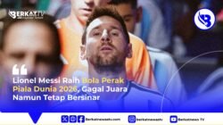 Lionel Messi Raih Bola Perak Piala Dunia 2026, Gagal Juara Namun Tetap Bersinar