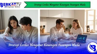 Strategi Cerdas Mengatur Keuangan Pasangan Muda