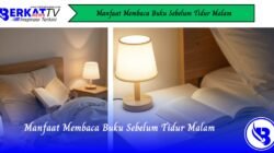 Manfaat Membaca Buku Sebelum Tidur Malam