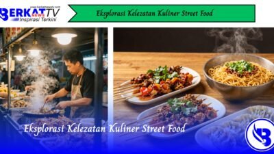Eksplorasi Kelezatan Kuliner Street Food