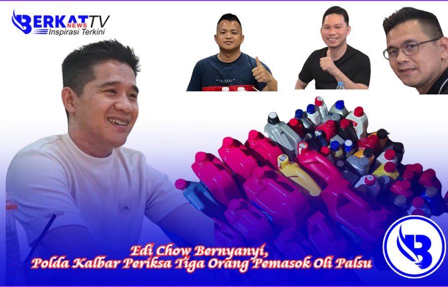 Edi Chow Bernyanyi, Polda Kalbar Periksa Tiga Orang Pemasok Oli Palsu