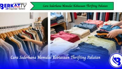 Cara Sederhana Memulai Kebiasaan Thrifting Pakaian