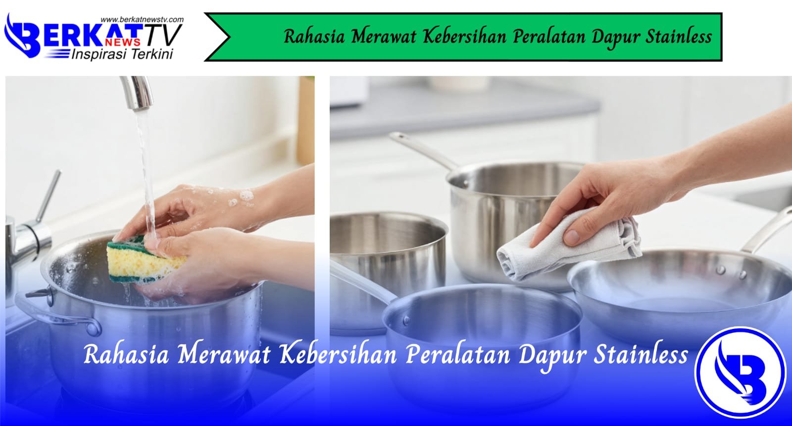 Rahasia Merawat Kebersihan Peralatan Dapur Stainless