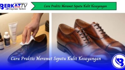 Cara Praktis Merawat Sepatu Kulit Kesayangan