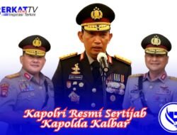 Kapolri Resmi Sertijab Kapolda Kalbar