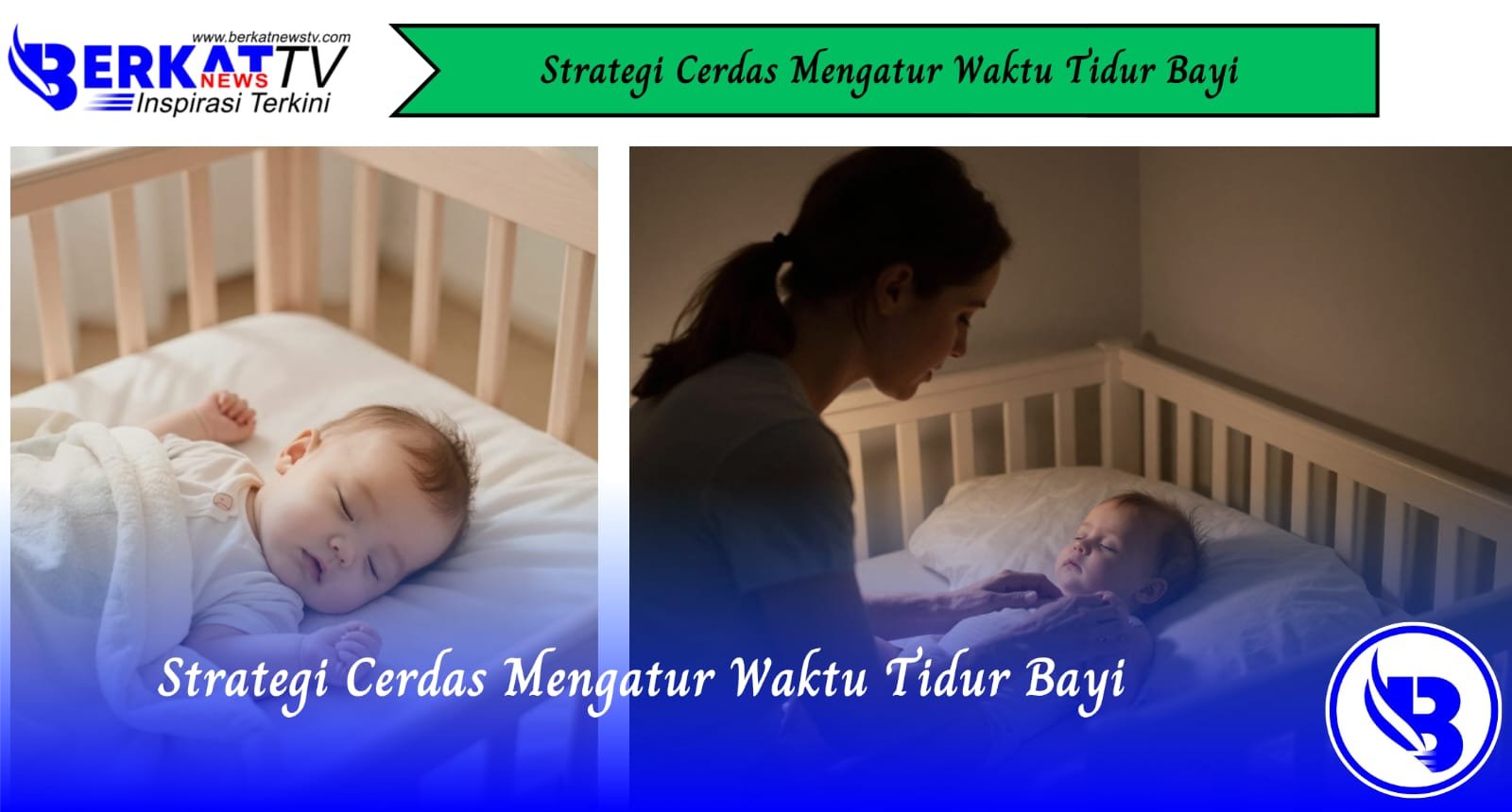 Strategi Cerdas Mengatur Waktu Tidur Bayi