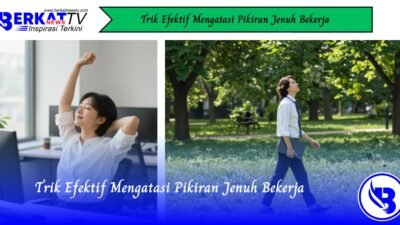 Trik Efektif Mengatasi Pikiran Jenuh Bekerja
