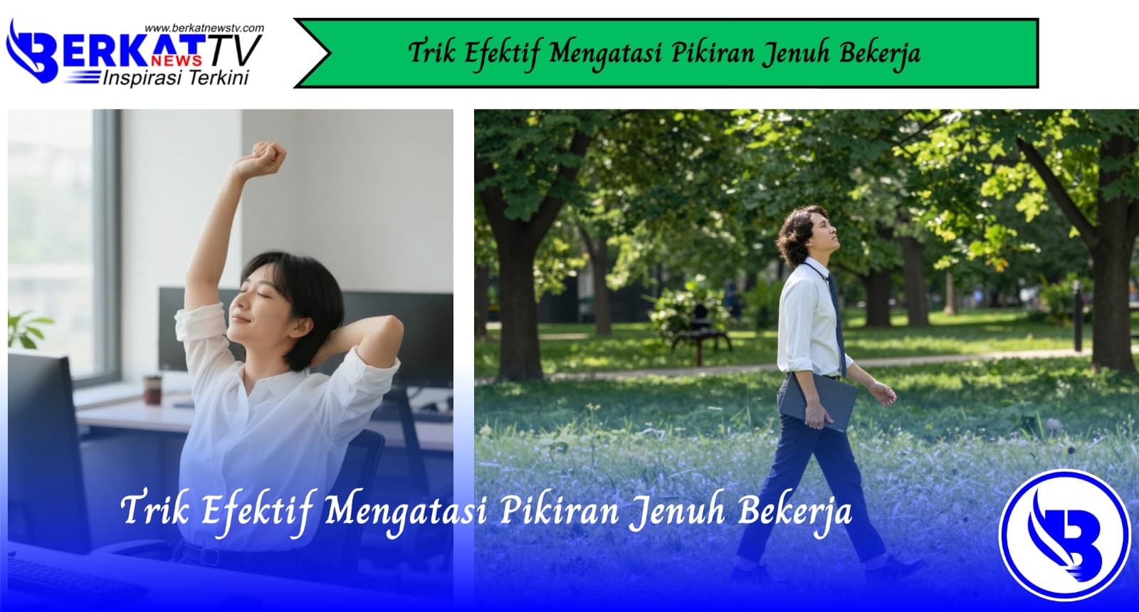 Trik Efektif Mengatasi Pikiran Jenuh Bekerja
