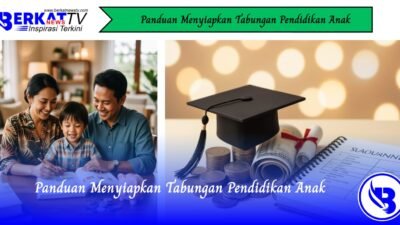 Panduan Menyiapkan Tabungan Pendidikan Anak