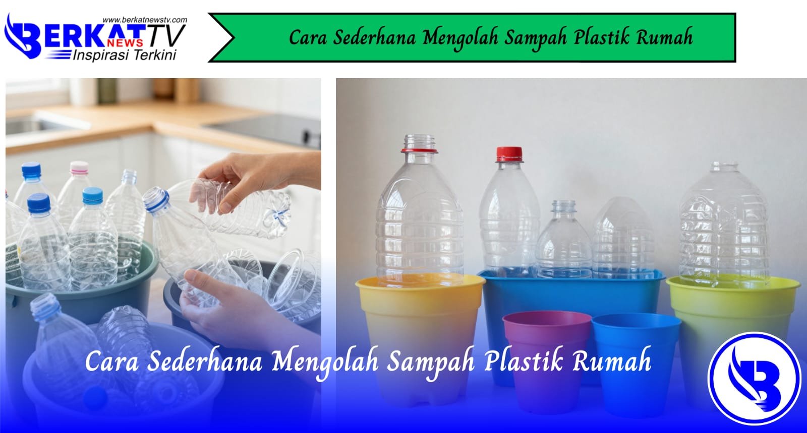Cara Sederhana Mengolah Sampah Plastik Rumah