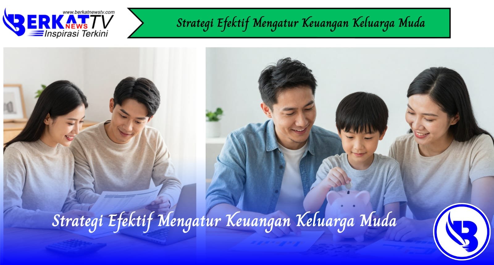 Strategi Efektif Mengatur Keuangan Keluarga Muda