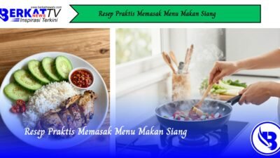 Resep Praktis Memasak Menu Makan Siang