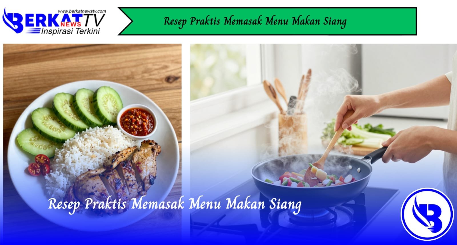 Resep Praktis Memasak Menu Makan Siang