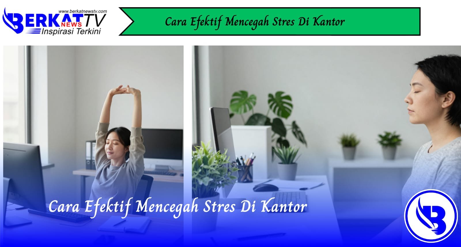 Cara Efektif Mencegah Stres Di Kantor