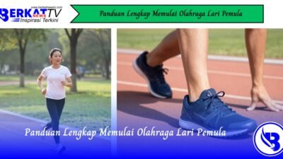 Panduan Lengkap Memulai Olahraga Lari Pemula