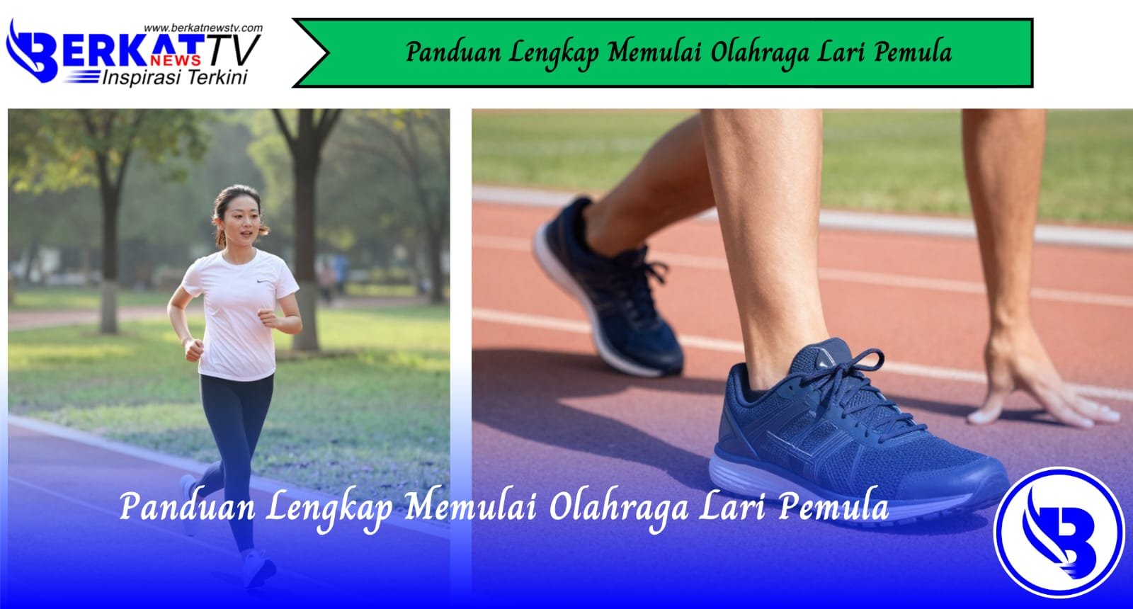 Panduan Lengkap Memulai Olahraga Lari Pemula