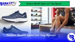 Panduan Memilih Sepatu Lari yang Nyaman