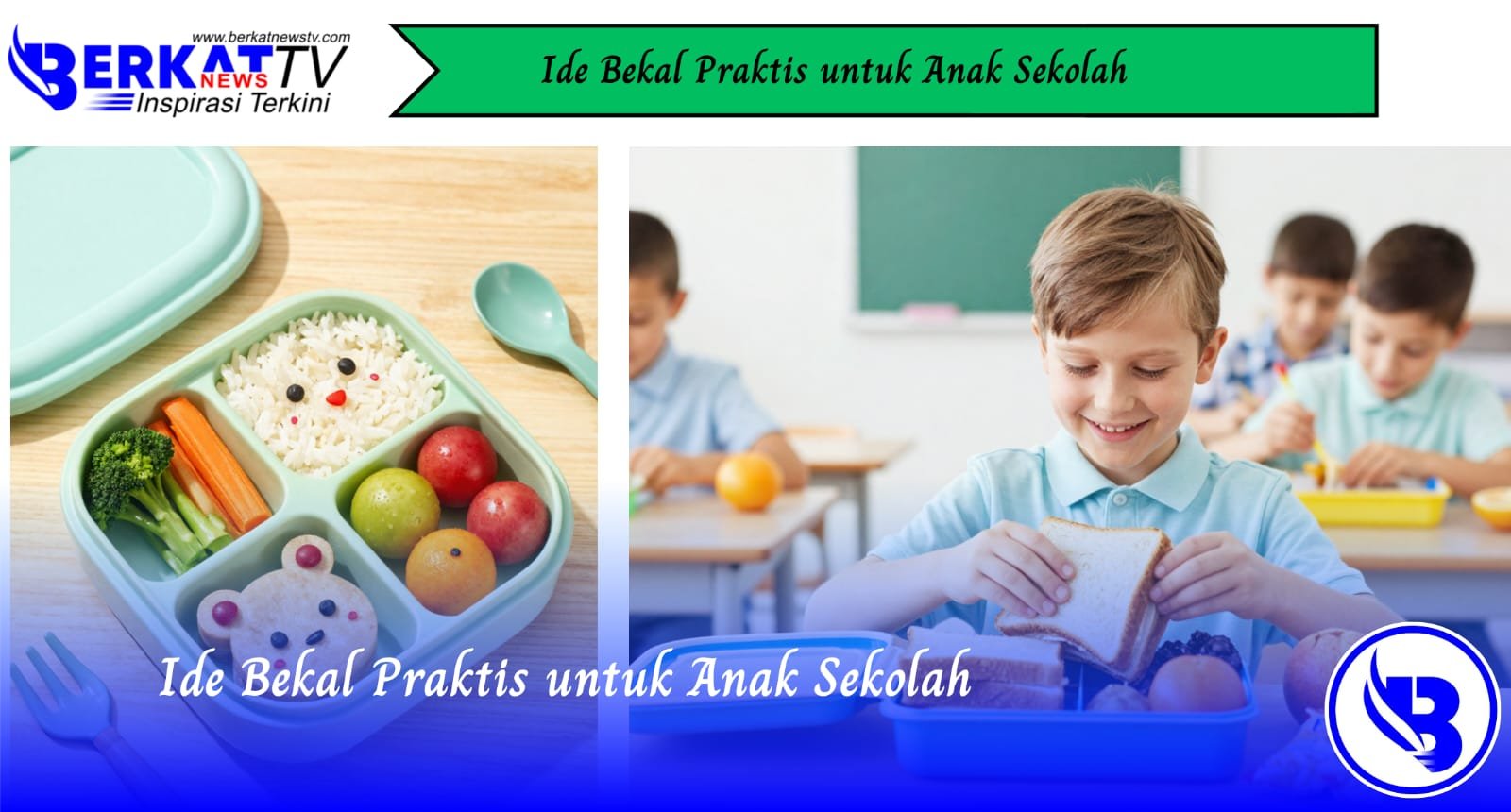 Ide Bekal Praktis untuk Anak Sekolah