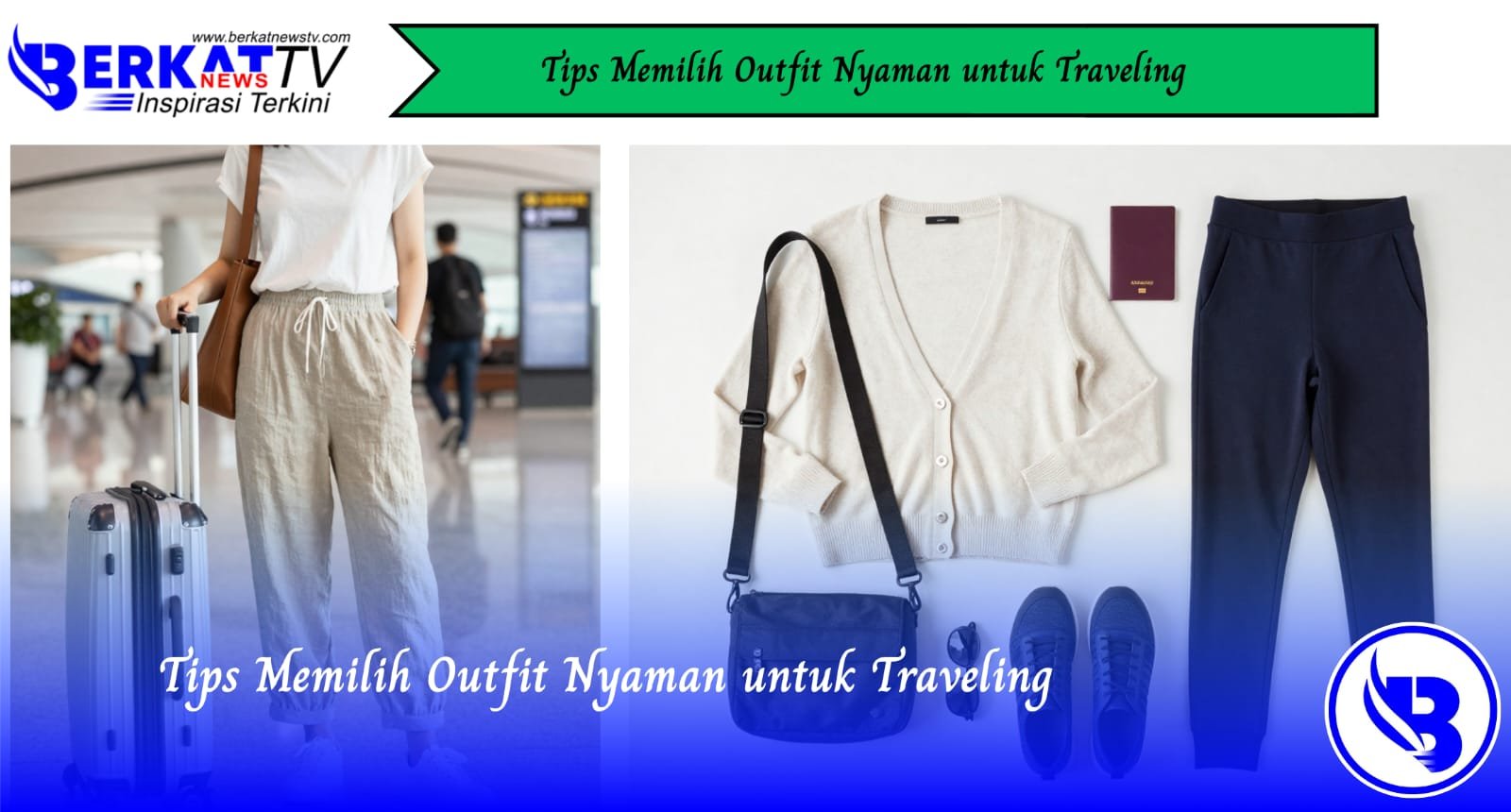 Tips Memilih Outfit Nyaman untuk Traveling