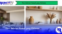 Tren Dekorasi Rumah yang Kekinian