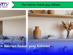 Tren Dekorasi Rumah yang Kekinian