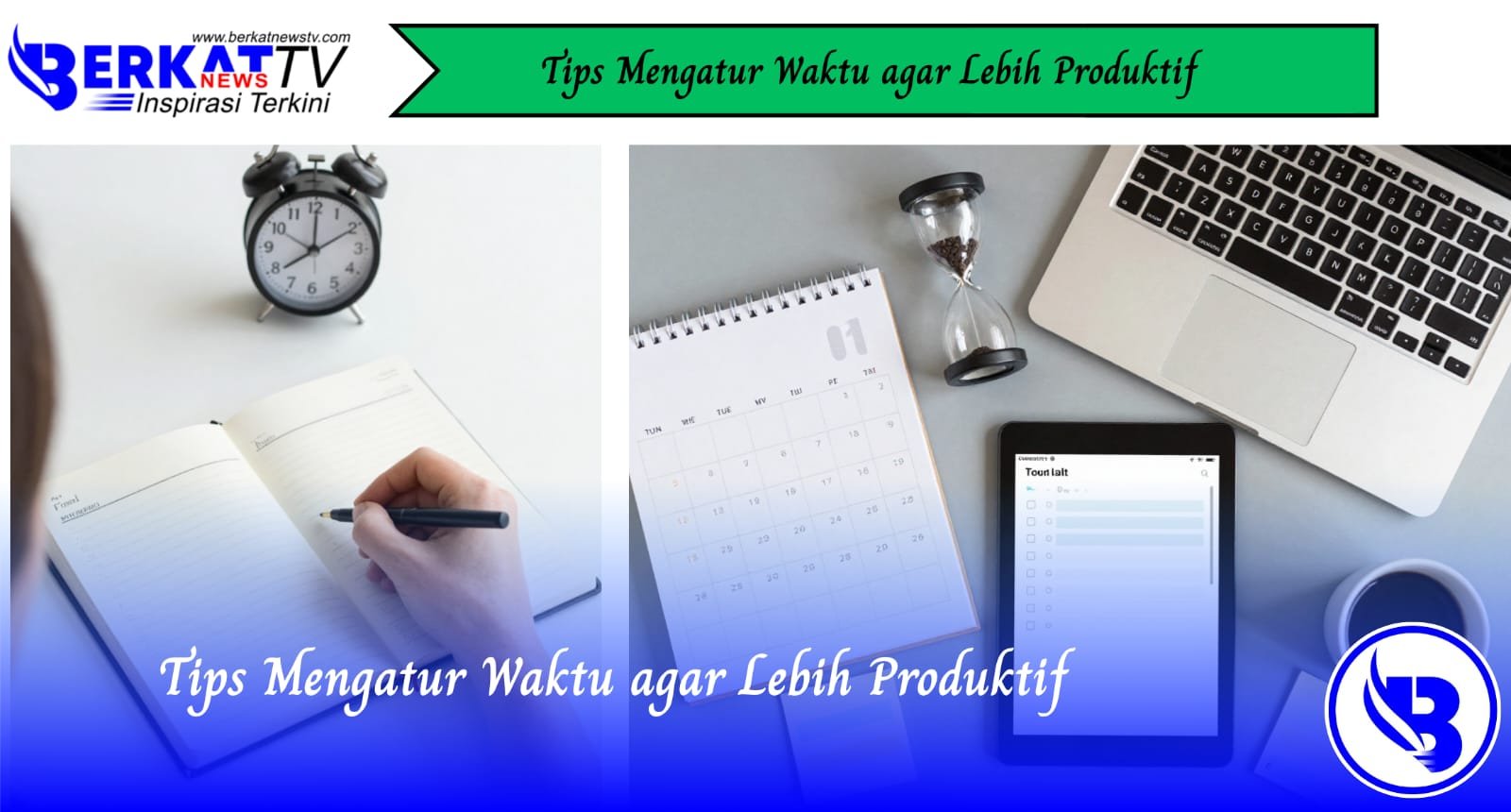 Tips Mengatur Waktu Agar Lebih Produktif