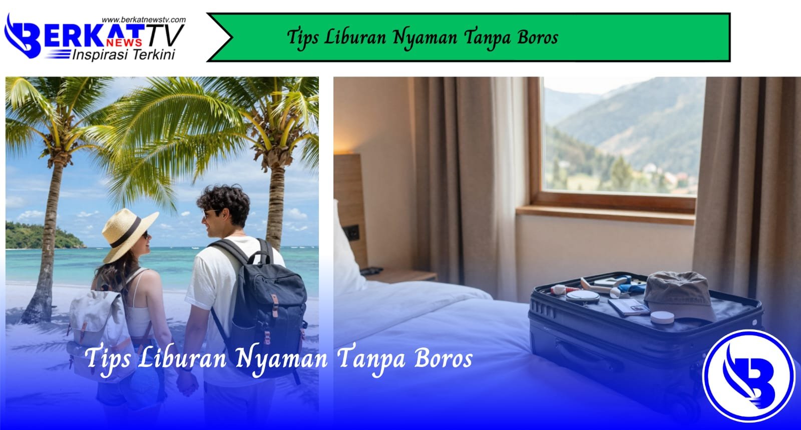 Tips Liburan Nyaman Tanpa Boros