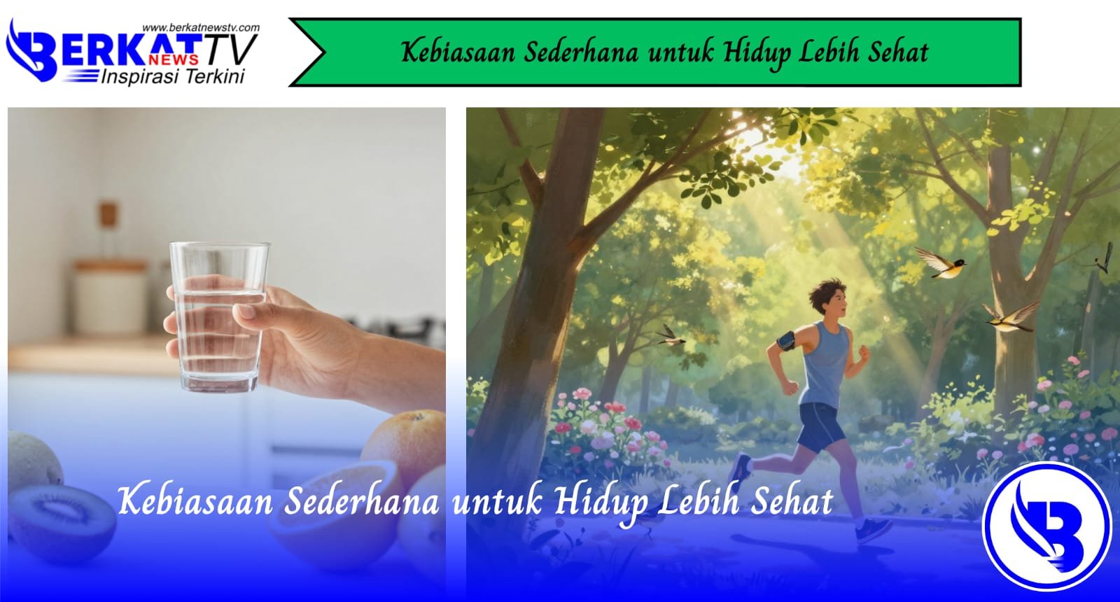 Kebiasaan Sederhana untuk Hidup Lebih Sehat