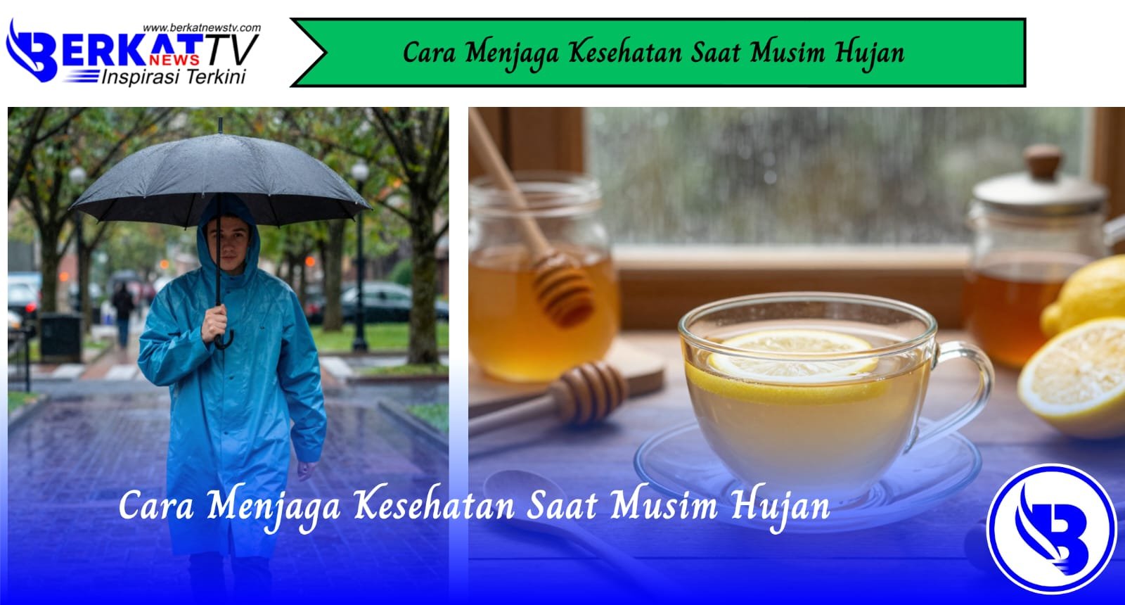 Cara Menjaga Kesehatan Saat Musim Hujan