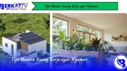 Tips Menata Ruang Kerja Agar Nyaman