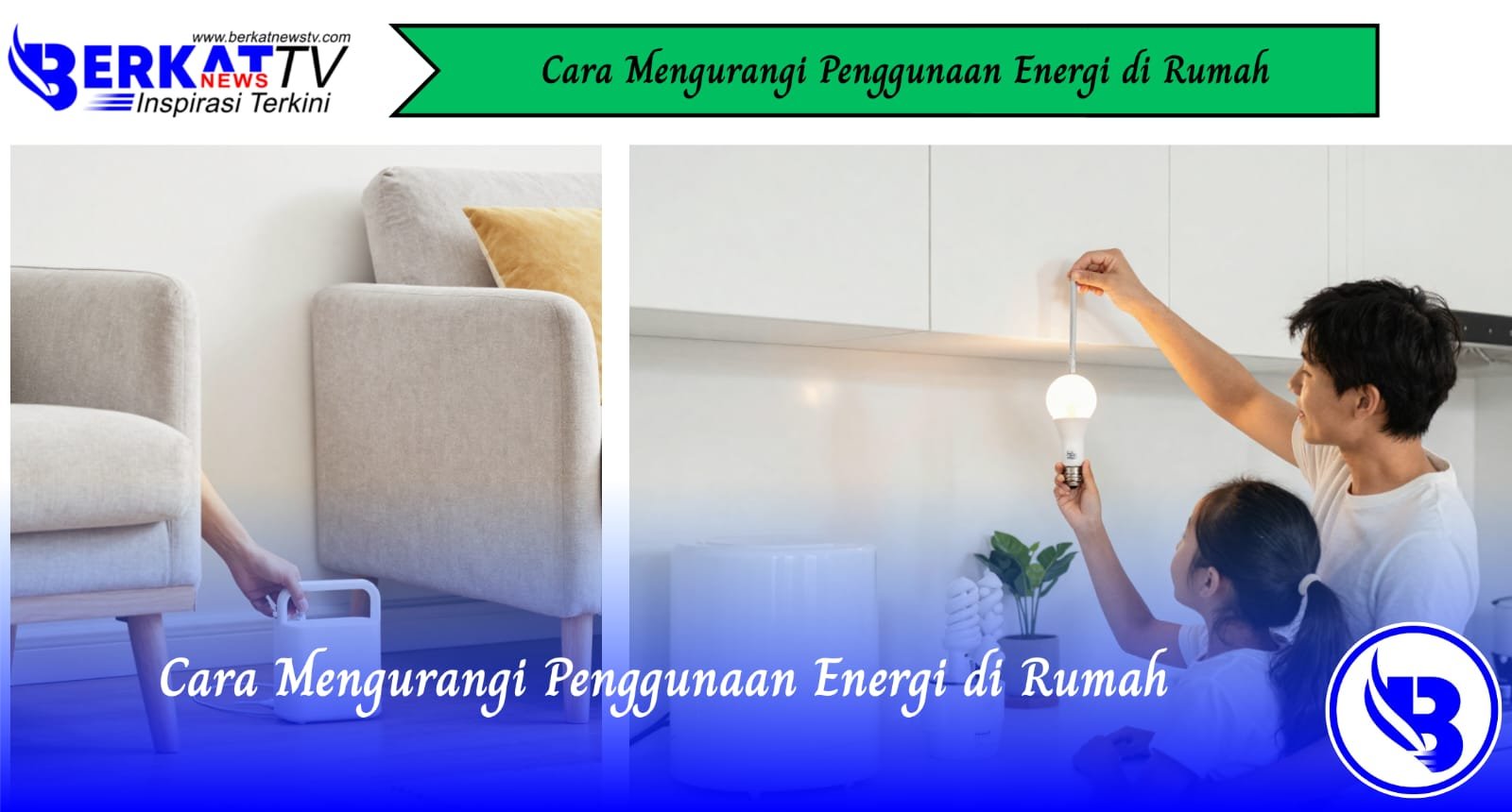 Cara Mengurangi Penggunaan Energi di Rumah