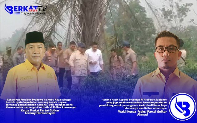 Fraksi Golkar DPRD Kubu Raya apresiasi terhadap Presiden RI Prabowo Subianto yang turun langsung meninjau situasi dan kondisi kebakaran dan hutan (karhutla) di Kubu Raya, Sabtu (22/8/2026). Foto: berkatnewstv