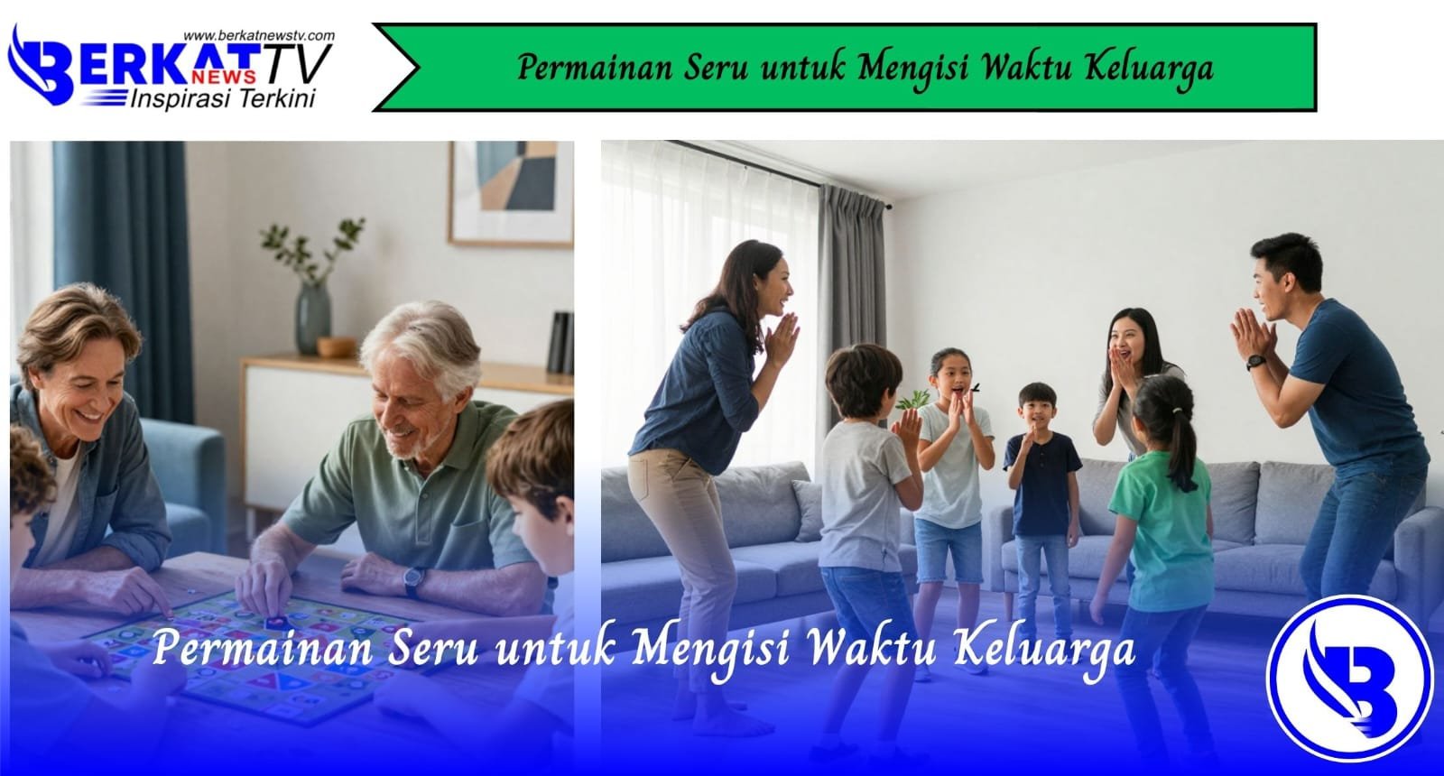 Permainan Seru Untuk Mengisi Waktu Keluarga