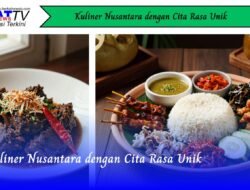 Kuliner Nusantara Dengan Cita Rasa Unik
