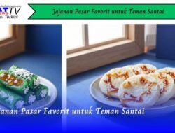 Jajanan Pasar Favorit Untuk Teman Santai
